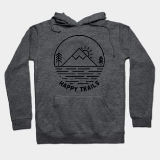 Happy Trails - Hiking and Outdoors Hoodie